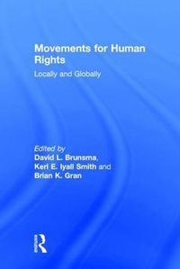 Cover image for Movements for Human Rights: Locally and Globally