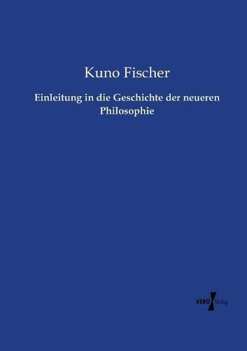 Einleitung in die Geschichte der neueren Philosophie