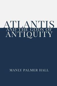 Cover image for Atlantis and the Gods of Antiquity