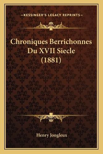 Chroniques Berrichonnes Du XVII Siecle (1881)