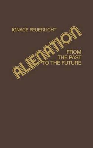 Alienation: From the Past to the Future