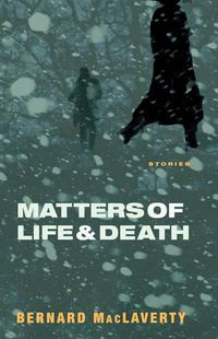 Cover image for Matters of Life & Death: And Other Stories