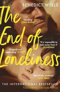 Cover image for The End of Loneliness: The Dazzling International Bestseller