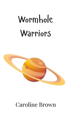 Cover image for Wormhole Warriors