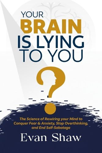 Cover image for Your Brain Is Lying To You