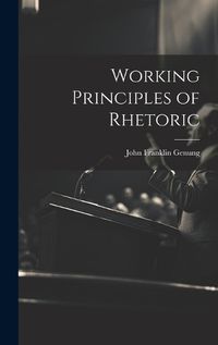 Cover image for Working Principles of Rhetoric