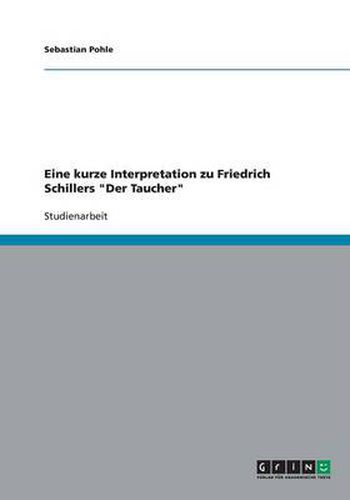 Cover image for Eine kurze Interpretation zu Friedrich Schillers Der Taucher