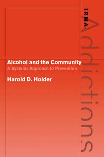 Cover image for Alcohol and the Community: A Systems Approach to Prevention