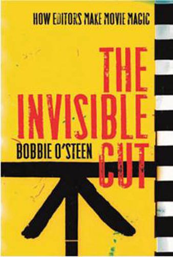 Cover image for Invisible Cut: How Editors Make Movie Magic