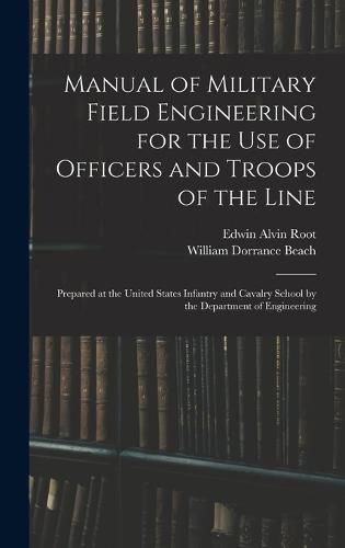 Manual of Military Field Engineering for the Use of Officers and Troops of the Line