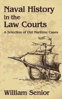 Cover image for Naval History in the Law Courts