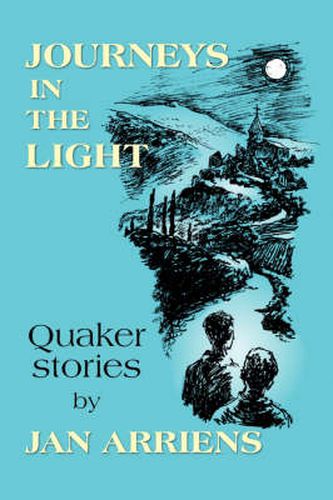 Cover image for Journeys in the Light: Quaker Stories