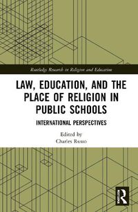 Cover image for Law, Education, and the Place of Religion in Public Schools