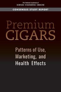 Cover image for Premium Cigars: Patterns of Use, Marketing, and Health Effects