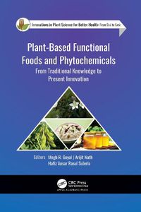 Cover image for Plant-Based Functional Foods and Phytochemicals: From Traditional Knowledge to Present Innovation