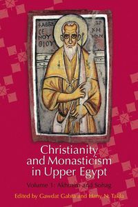 Cover image for Christianity and Monasticism in Upper Egypt: Volume 1