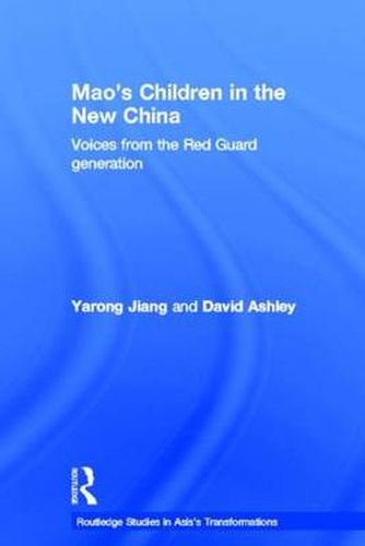 Cover image for Mao's Children in the New China: Voices From the Red Guard Generation