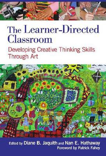 Cover image for The Learner-Directed Classroom: Developing Creative Thinking Skills Through Art