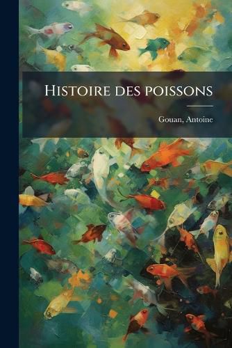 Cover image for Histoire Des Poissons