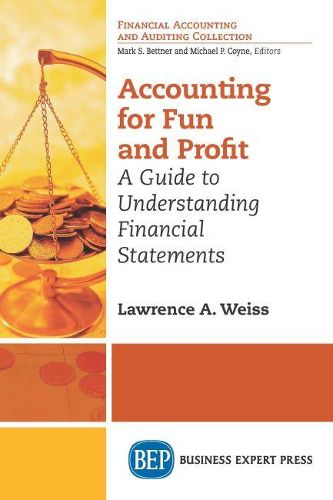 Cover image for Accounting For Fun and Profit: A Guide to Understanding Financial Statements