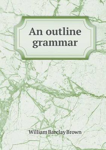 Cover image for An outline grammar