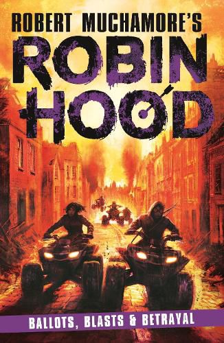 Cover image for Robin Hood 8: Ballots, Blasts & Betrayal (Robert Muchamore's Robin Hood)