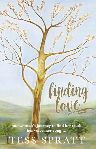 Cover image for Finding Love: One Woman's Journey to Find Her Truth, Her Voice, Her Song...