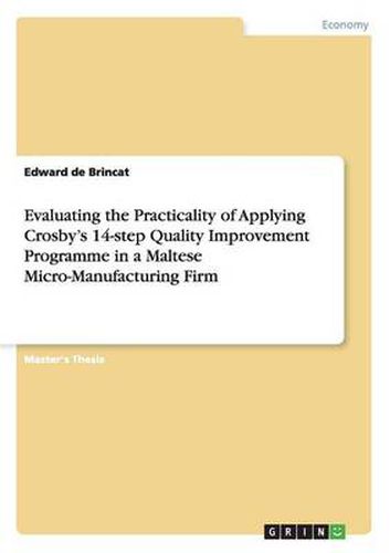 Cover image for Evaluating the Practicality of Applying Crosby's 14-step Quality Improvement Programme in a Maltese Micro-Manufacturing Firm