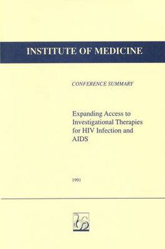 Expanding Access to Investigational Therapies for HIV Infection and AIDS