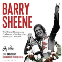 Cover image for Barry Sheene: The Official Photographic Celebration of the Legendary Motorcycle Champion