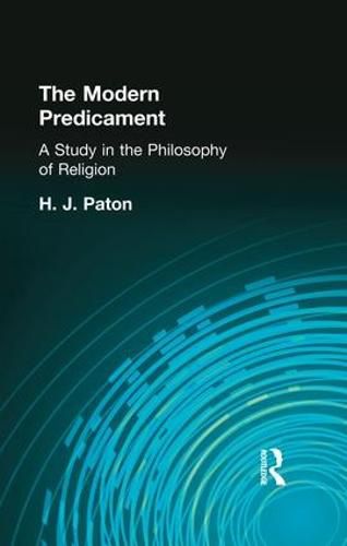 Cover image for The Modern Predicament: A Study in the Philosophy of Religion