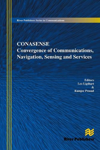 Communications, Navigation, Sensing and Services (CONASENSE)