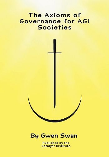 Cover image for The Axioms of Governance for AGI societies