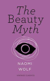 Cover image for The Beauty Myth (Vintage Feminism Short Edition)