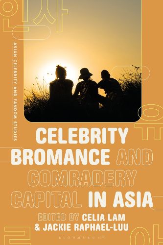 Cover image for Celebrity Bromance and Comradery Capital in Asia