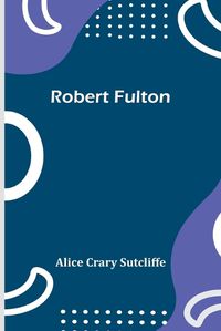 Cover image for Robert Fulton