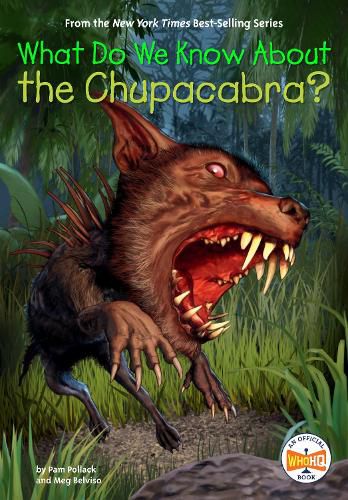 Cover image for What Do We Know About the Chupacabra?