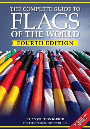 Cover image for The Complete Guide to Flags of the World, 4th Edition