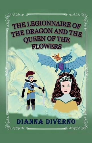 Cover image for The Legionnaire Of The Dragon And Queen Of The Flowers