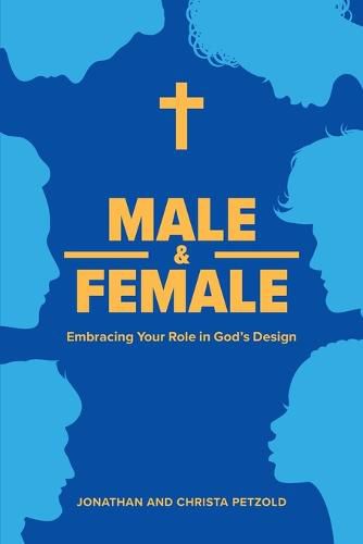 Male & Female: Embracing Your Role in God's Plan