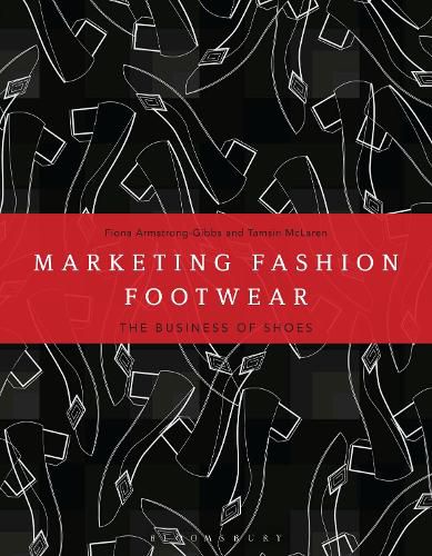 Marketing Fashion Footwear: The Business of Shoes