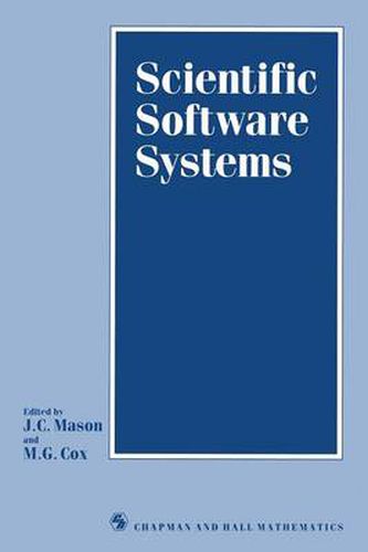 Cover image for Scientific Software Systems: Based on the proceedings of the International Symposium on Scientific Software and Systems, held at Royal Military College of Science, Shrivenham, July 1988