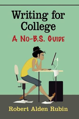 Cover image for Writing for College: A No-B.S. Guide