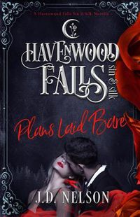 Cover image for Plans Laid Bare: (a Havenwood Falls Sin & Silk Novella)