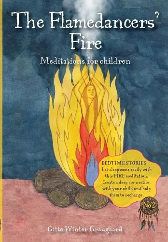 Cover image for The Flamedancers' Fire: A fire meditation for children from The Valley of Hearts