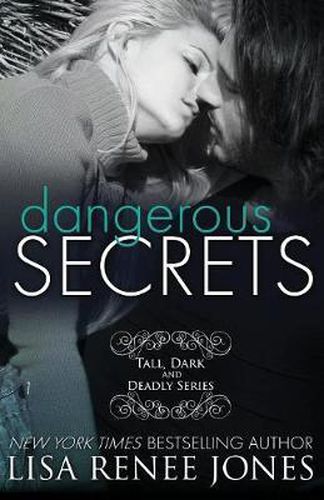 Cover image for Dangerous Secrets: Tall, Dark and Deadly Book 2