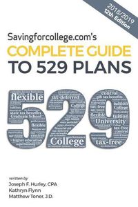 Cover image for Savingforcollege.Com's Complete Guide to 529 Plans: 2018/2019 12th Edition