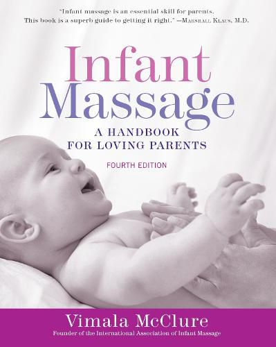 Cover image for Infant Massage: A Handbook for Loving Parents