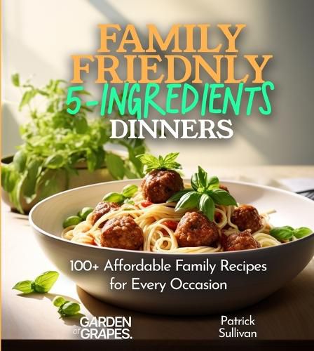Cover image for Family-Friendly 5-Ingredients Dinners