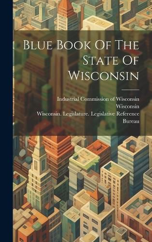 Cover image for Blue Book Of The State Of Wisconsin